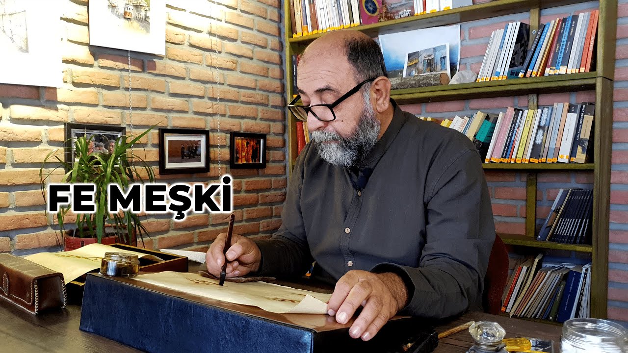 Fe Meşki | Hat Dersleri