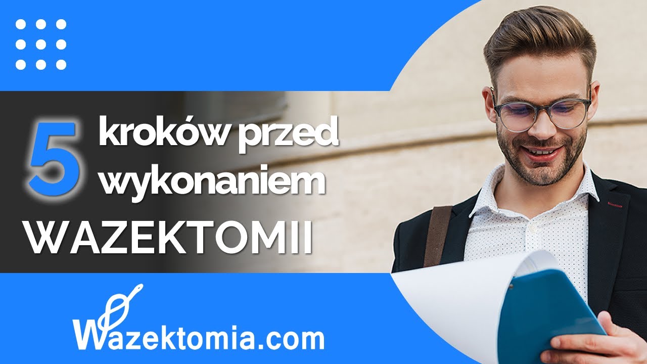 5 kroków przed wykonaniem wazektomii