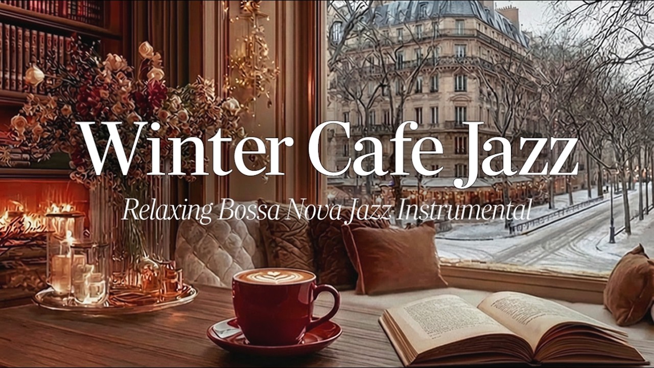 Winter Cozy Cafe Ambience | Relaxing Bossa Nova Jazz Instrumental