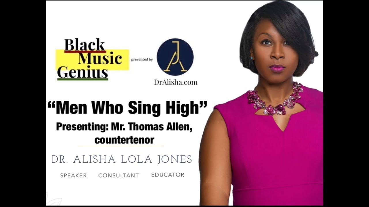 Part 2: “Men Who Sing High” Series presenting Mr. Thomas Allen by DrAlisha.com
