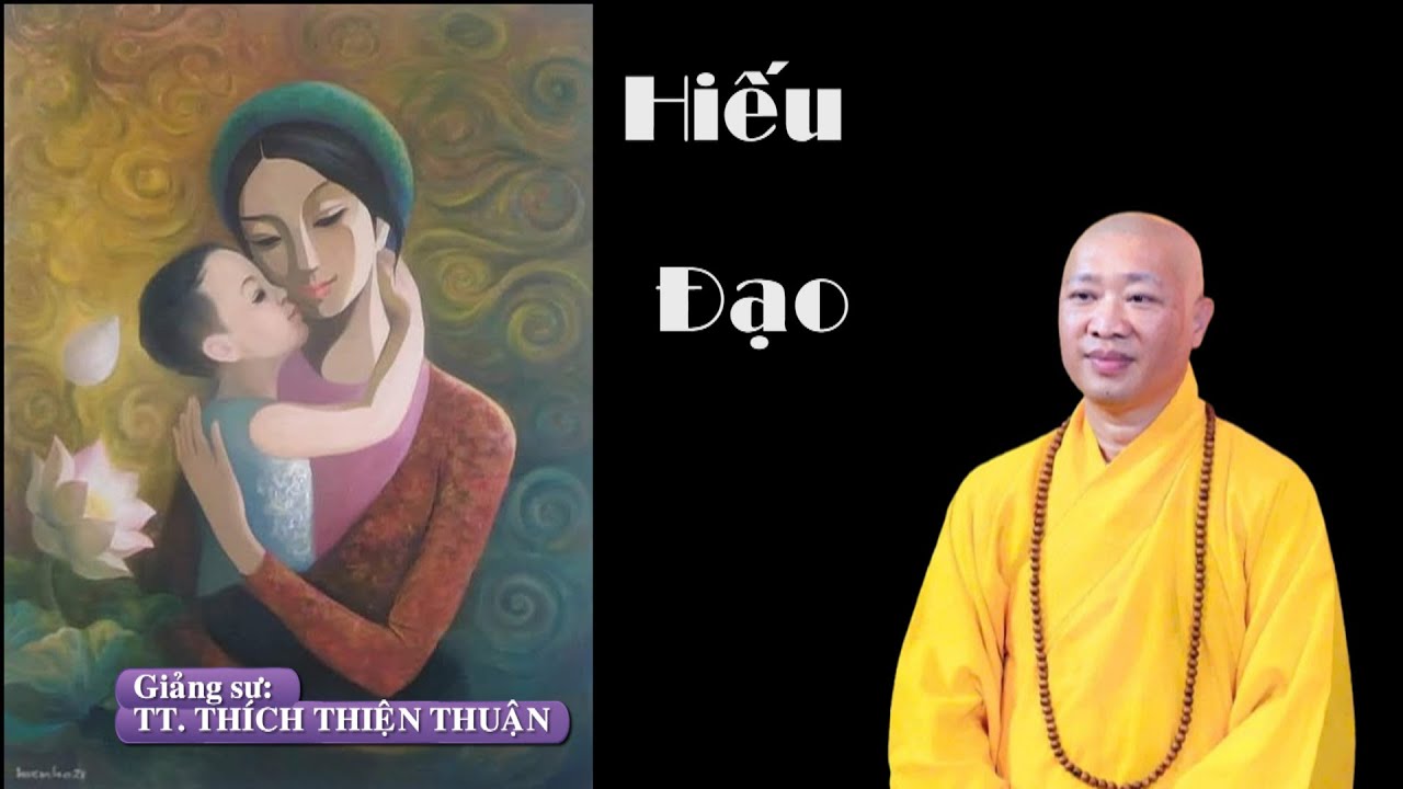 HIẾU ĐẠO - Chùa An Lạc  Phường Hiệp Bình Chánh TP. Hồ Chí Minh -TT Thích Thiện Thuận  Viện Chuyên Tu