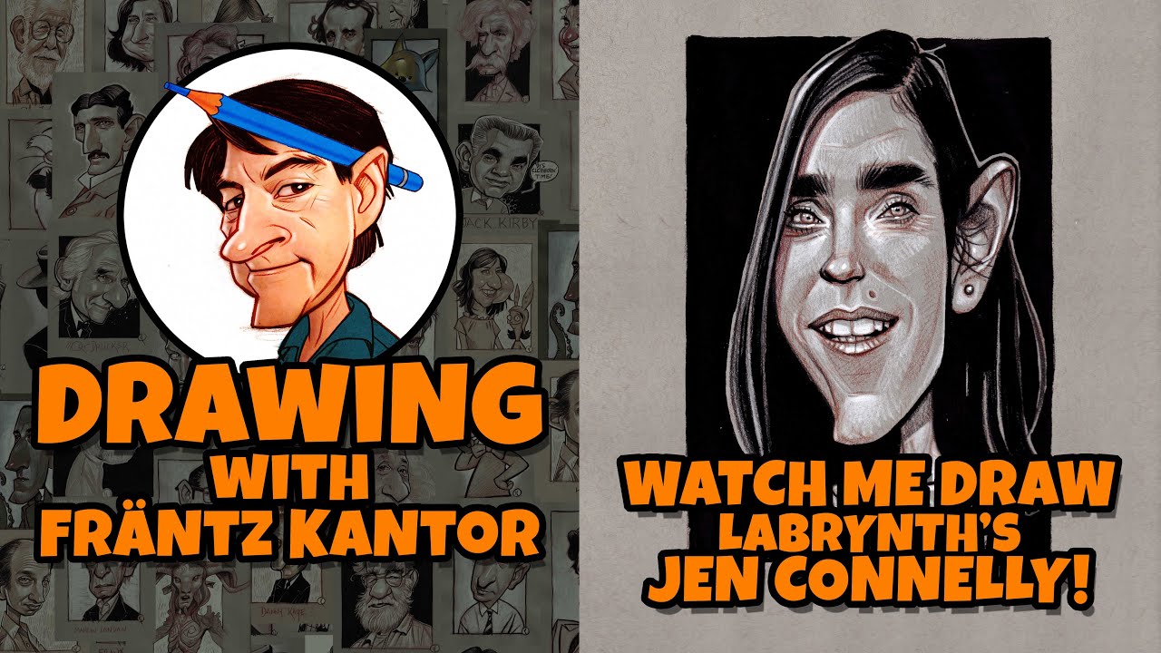 Frantz Kantor Draws Actor Jennifer Connelly, star of Labrynth!