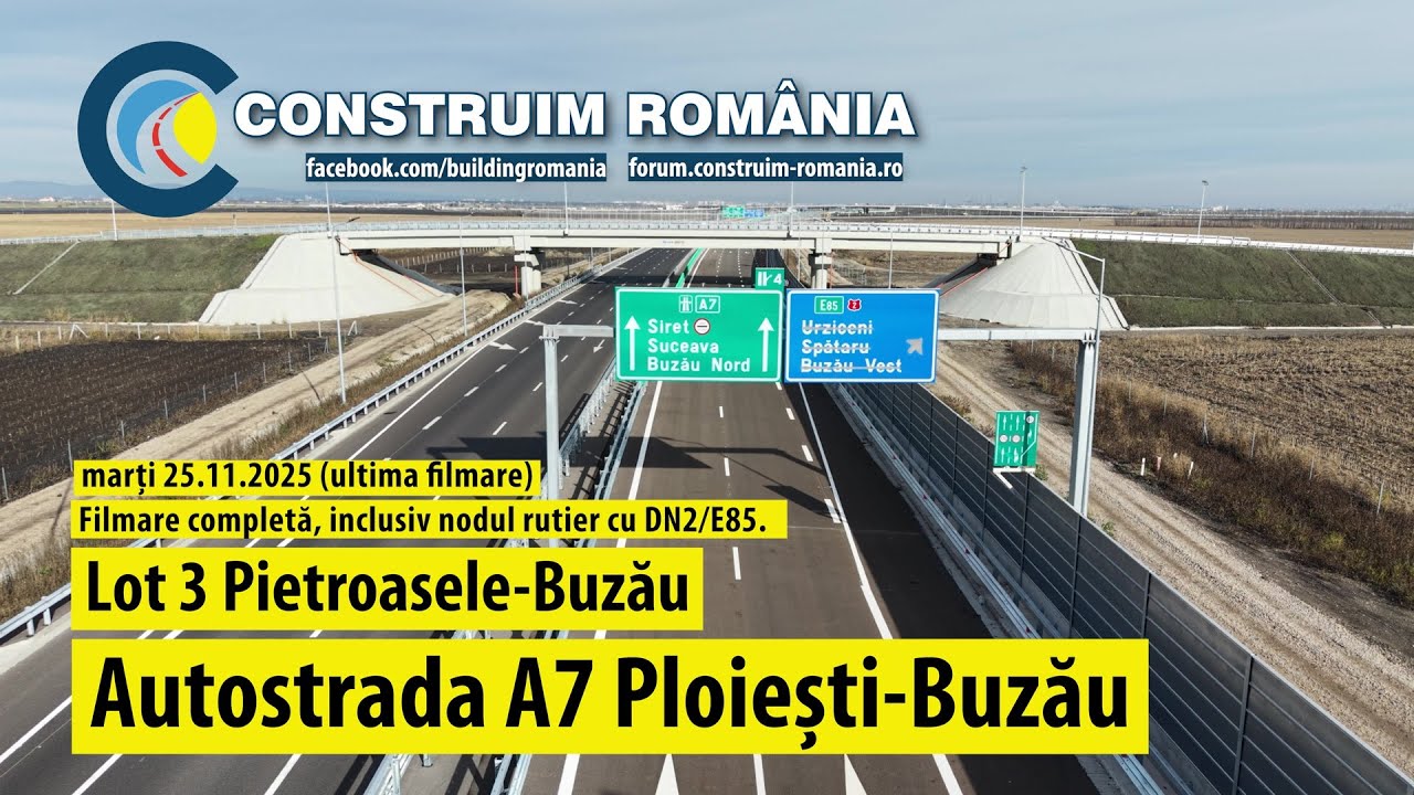 Autostrada A7 Ploiești-Buzău Lot 3 · Complet · Inclusiv nodul cu DN2  | #NUROL #MAKYOL | 2025.11.25