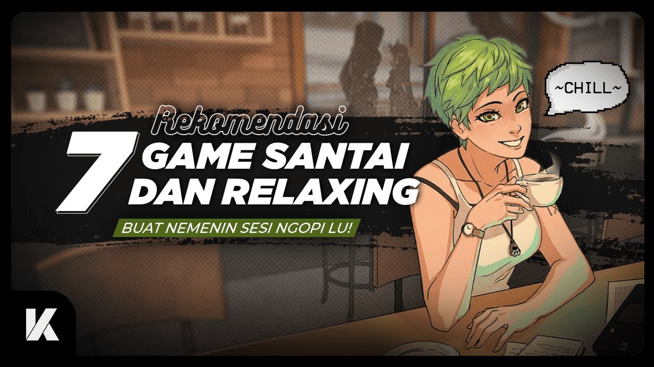 7 Rekomendasi Game Santai & Chill Buat Nemenin Sesi Ngopi Lu!