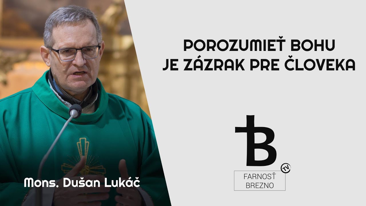 Porozumieť Bohu je zázrak pre človeka │ o. Dušan Lukáč