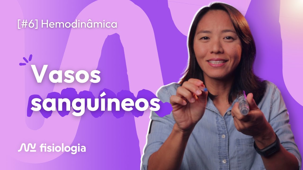 [#6] HEMODINÂMICA: Artérias, arteríolas, capilares, vênulas e veias | MK Fisiologia