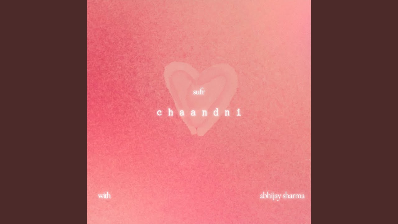 chaandni (With Abhijay Sharma)