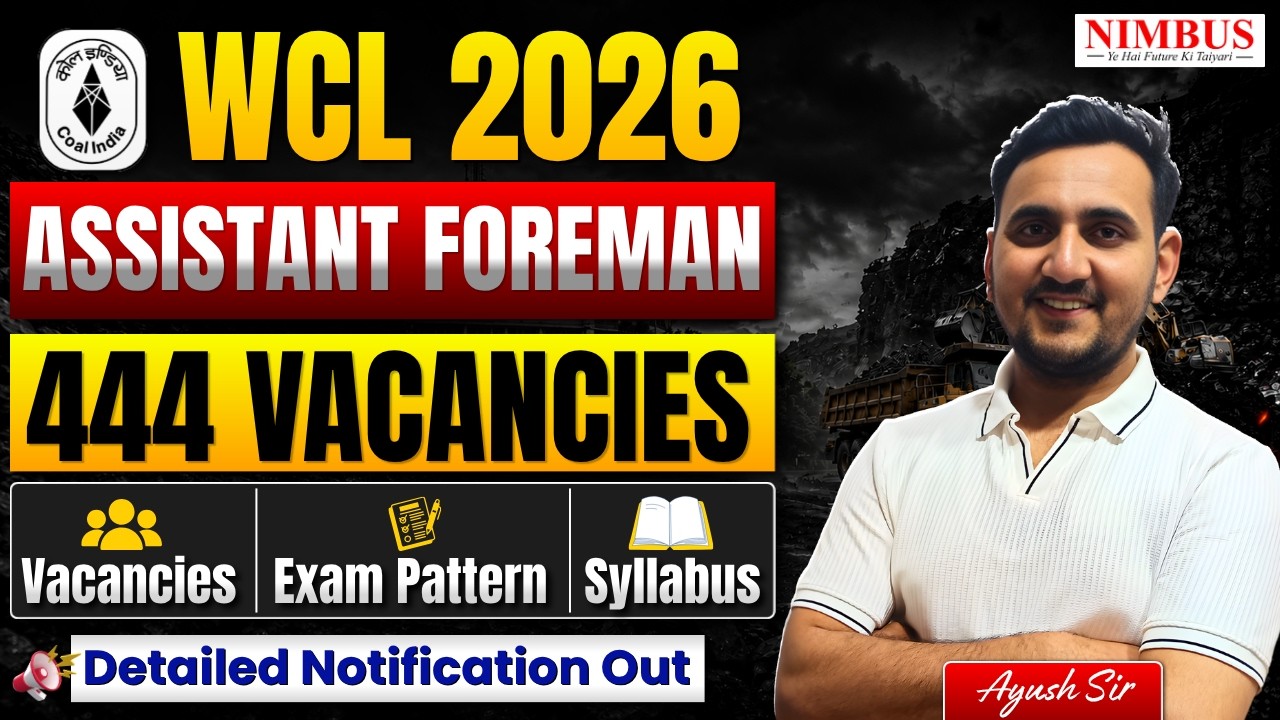 🔥WCL Assistant Foreman Recruitment 2026 | 444 Vacancies | Complete Notification Analysis | Ayush Sir