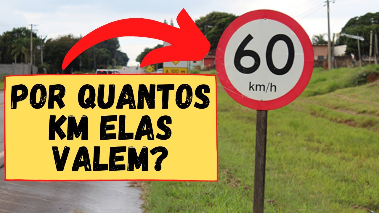 PLACA DE VELOCIDADE MÁXIMA PERMITIDA: Por até quantos km elas possuem validade?