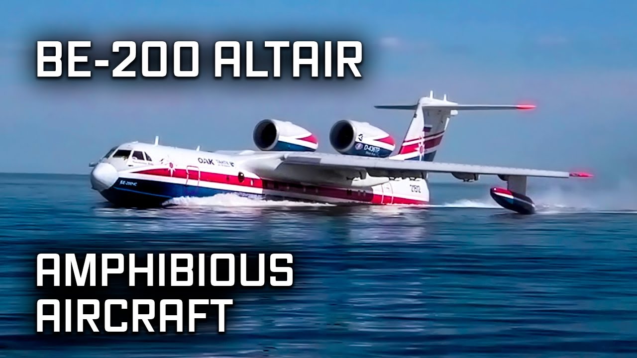 The Amphibian / The Beriev Be-200 Altair / Russian Flying Boat