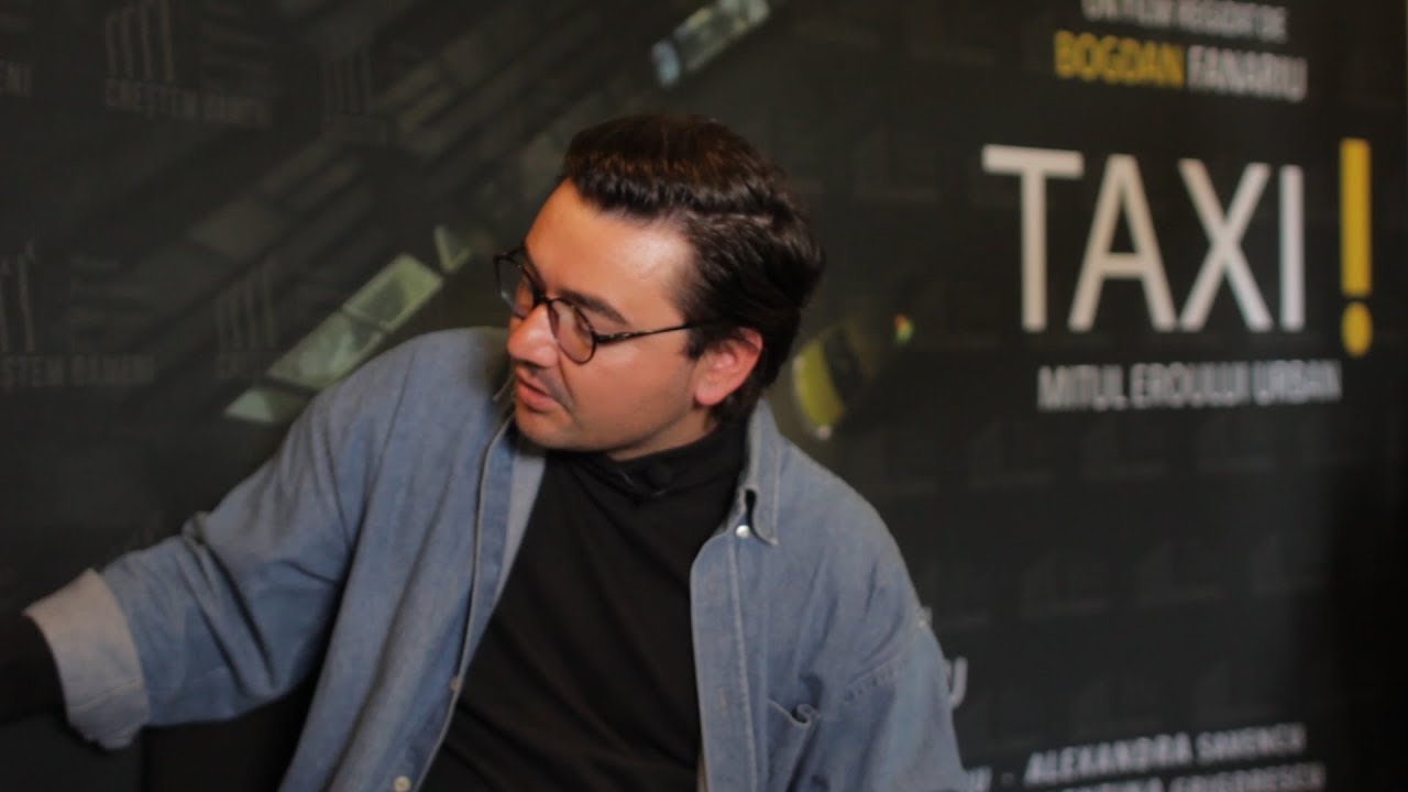 TAXI! - Interviu cu Bogdan Fanariu