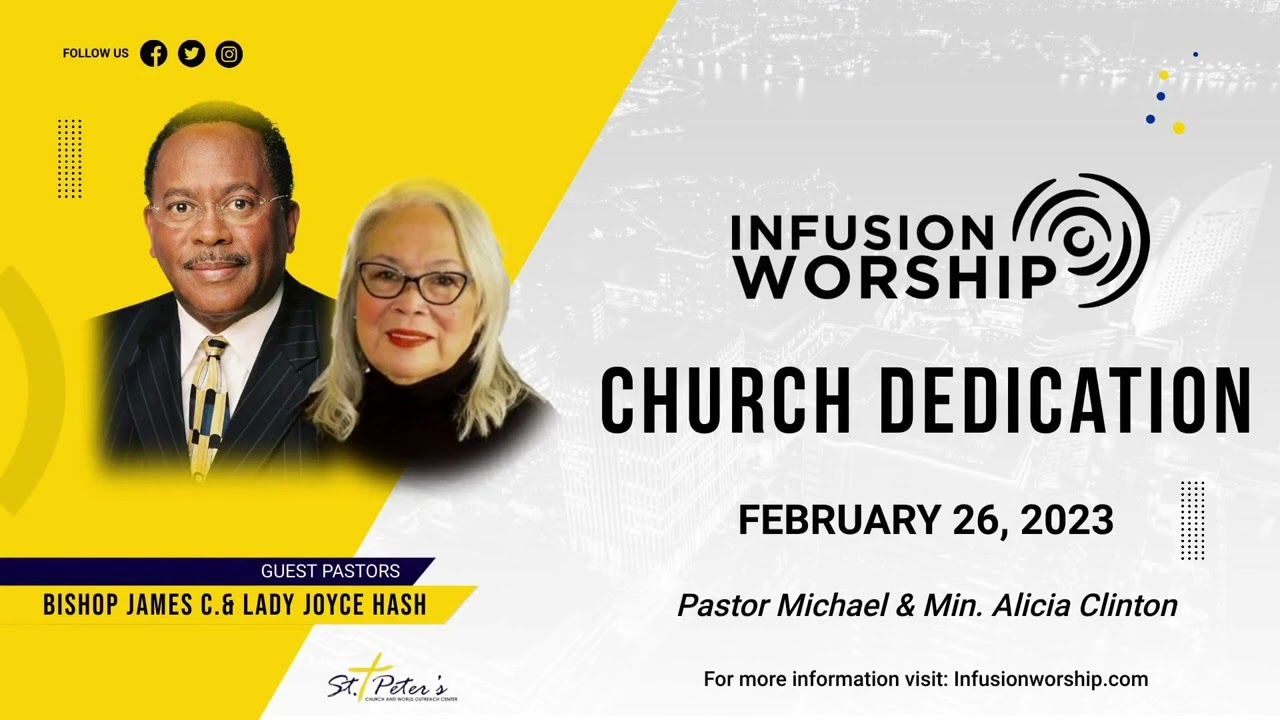 Infusion Worship | Church Dedication Service | Bishop JC Hash, Sr.