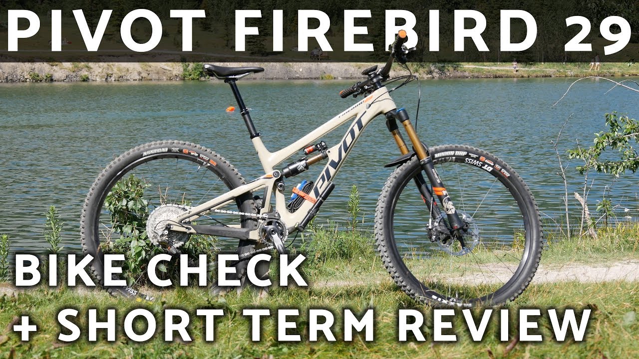The Pivot Firebird 29 // Bike Check & Short Term Review