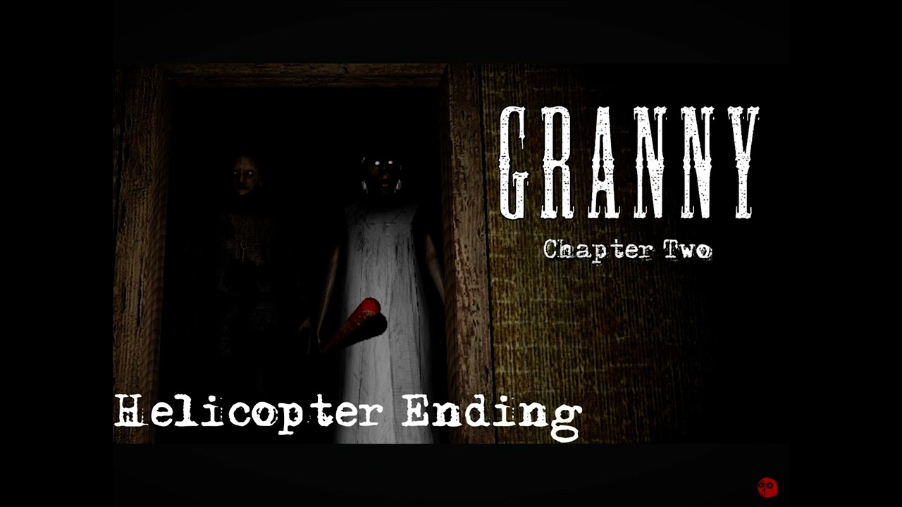Granny Chapter 2 OST: Helicopter Escape
