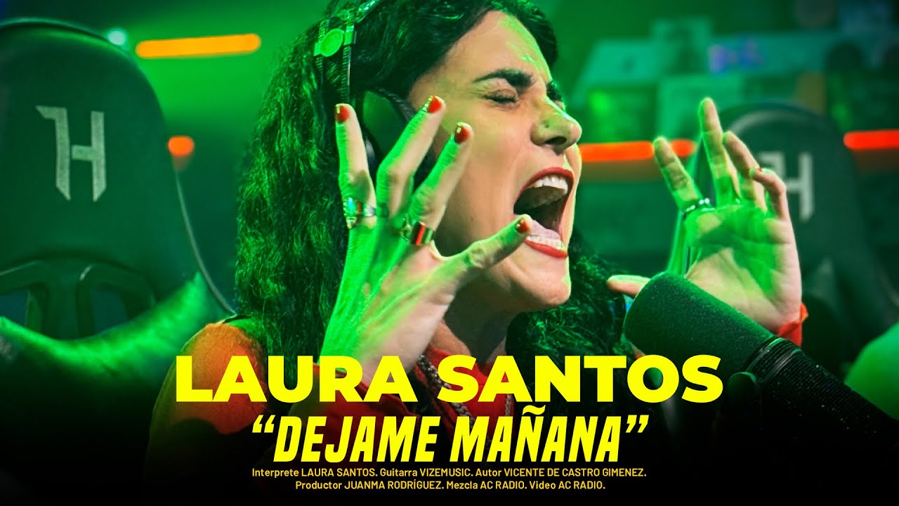 Laura Santos - D&eacute;jame Ma&ntilde;ana  Version Flamenco Pop Feat Ac Radio (Video Oficial)