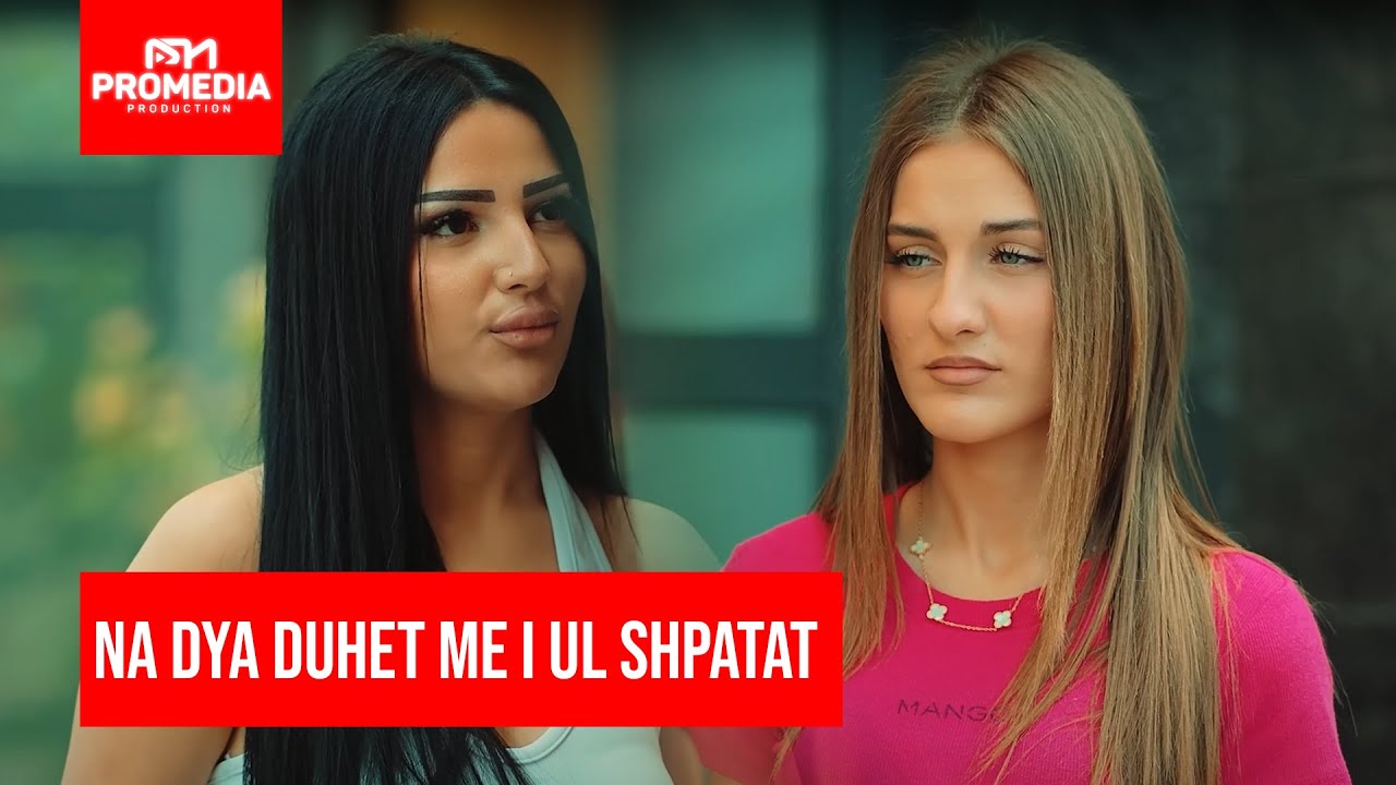 Na dya duhet me i ul shpatat...