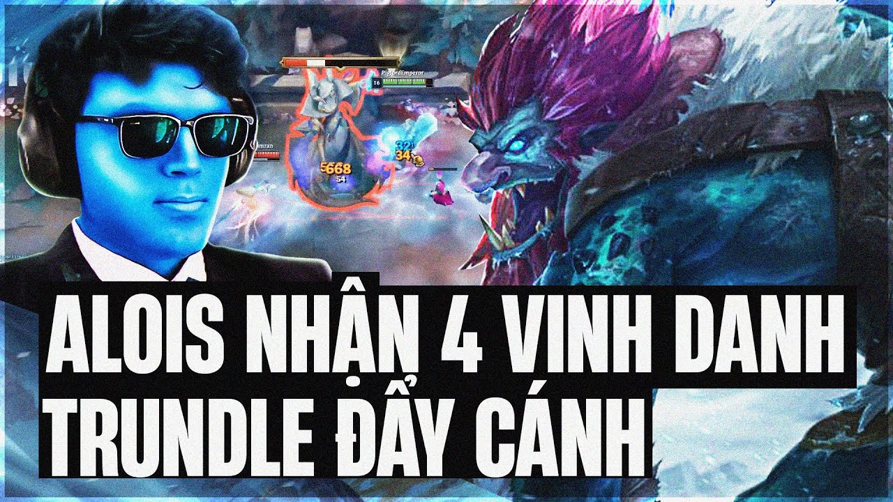 ALOIS NHẬN 4 VINH DANH VỚI LỐI CHƠI TRUNDLE ĐẨY CÁNH SIÊU KHÓ CHỊU FARM 12CS/PHÚT