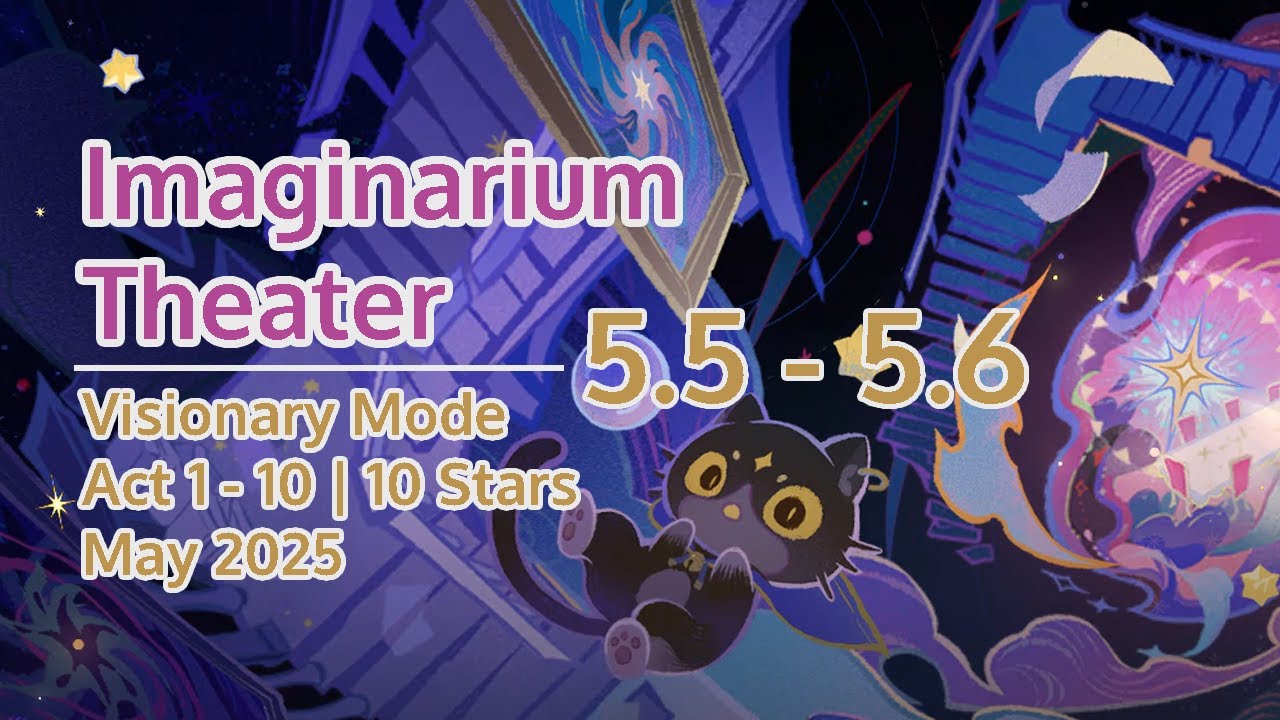 Imaginarium Theater 5.6 (May 2025) Visionary Mode Act 1 - 10 | 10 Stars | Genshin Impact 5.6