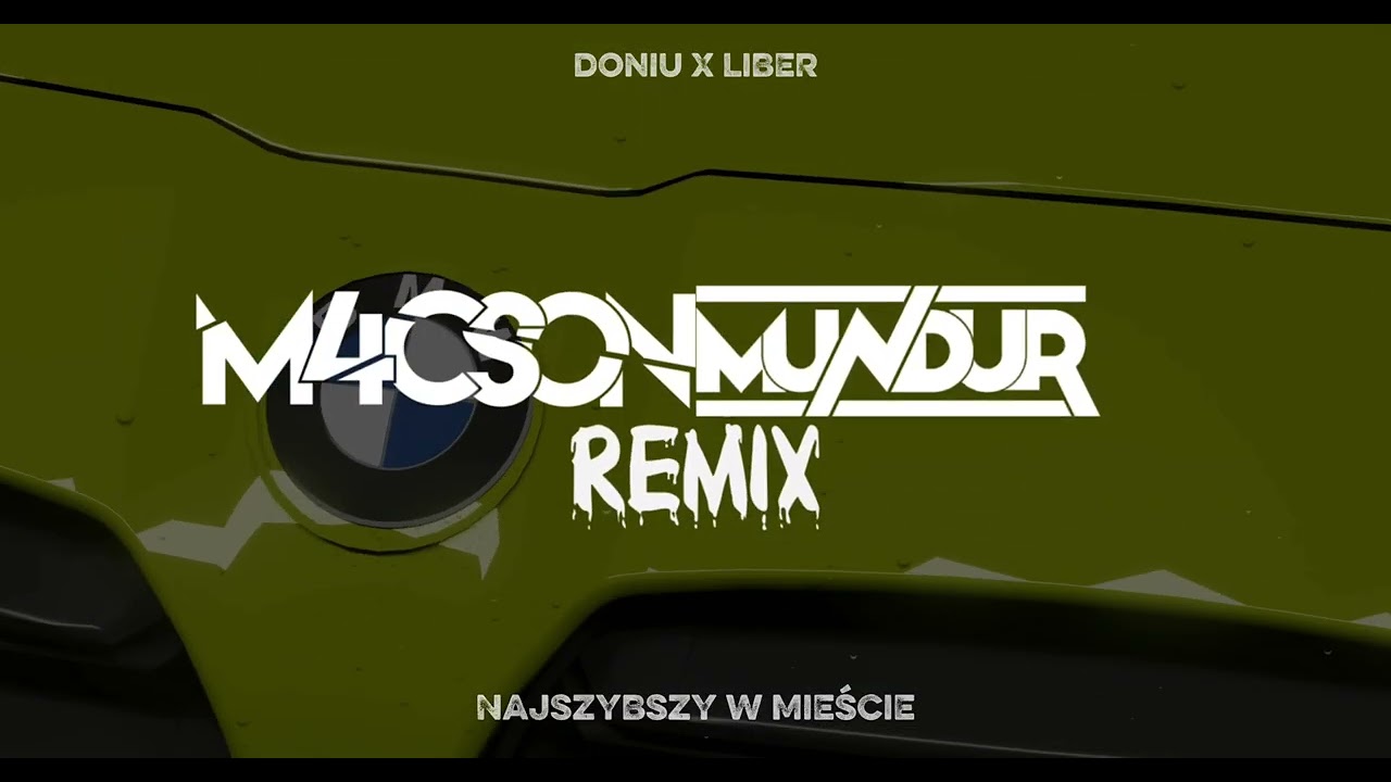 DONIU x LIBER - NAJSZYBSZY W MIEŚCIE (MUNDUR x M4CS0N REMIX)