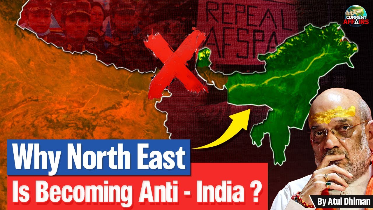 Why is the North East Becoming Anti-India? | Understanding the Roots of Regional Discontent |Adda247
