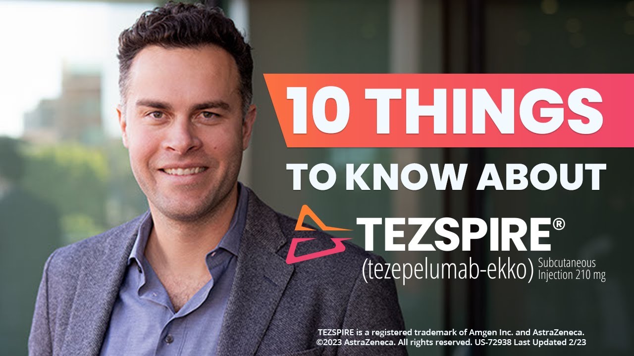 10 Things to Know About TEZSPIRE® (tezepelumab-ekko)