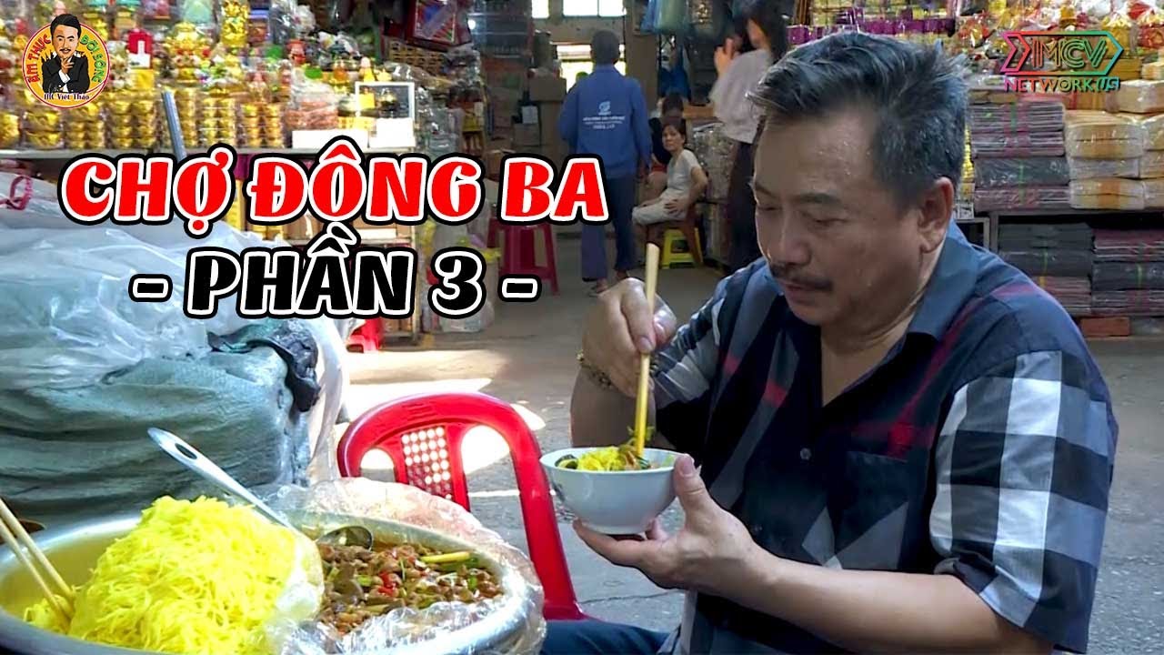 Chợ Đông Ba - Phần 3 | Ẩm Thực & Đời sống với MC Việt Thảo - Tập 114 | Chuyện Bên Lề 1688