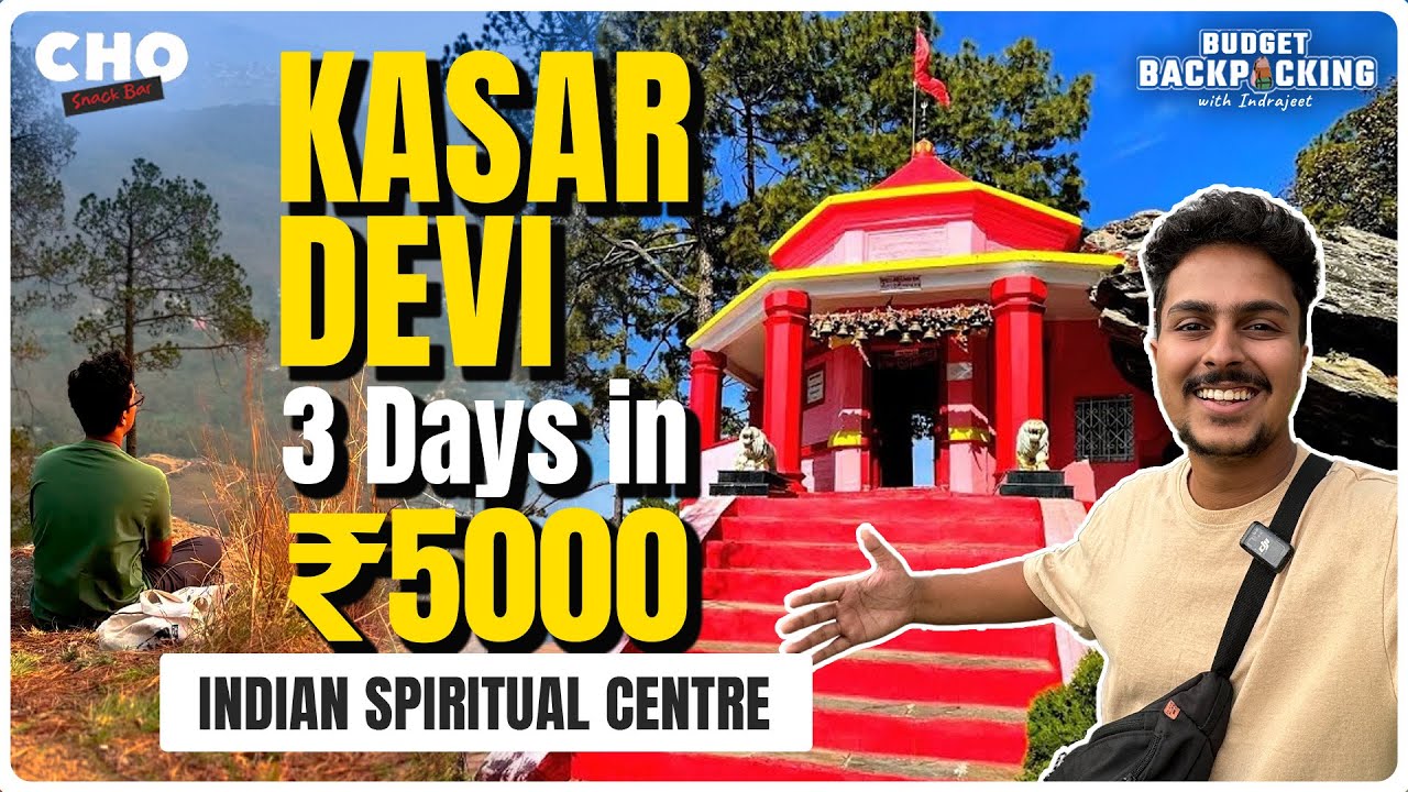 3 Days in ₹5000 | Kasardevi | Uttarakhand | Budget Backpacking | 