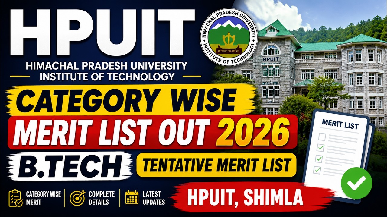 HPUIT Category Wise Merit List Out 2026 | HPUIT Shimla B.Tech Admission 2026
