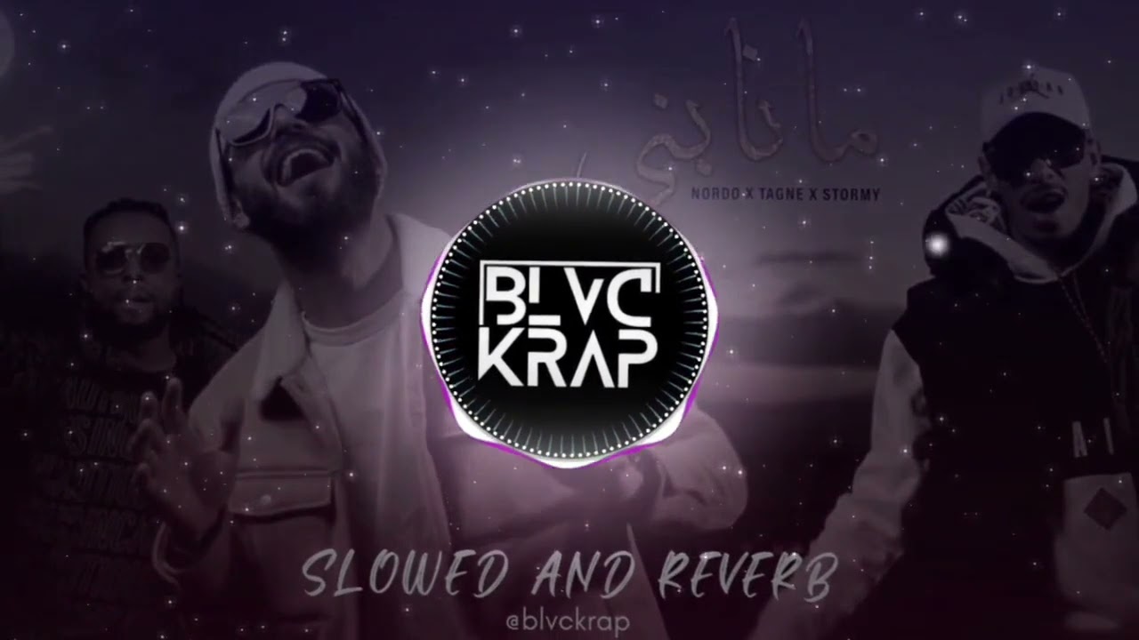 Nordo X Tagne X Stormy - Ma Nabni (slowed and Reverb)