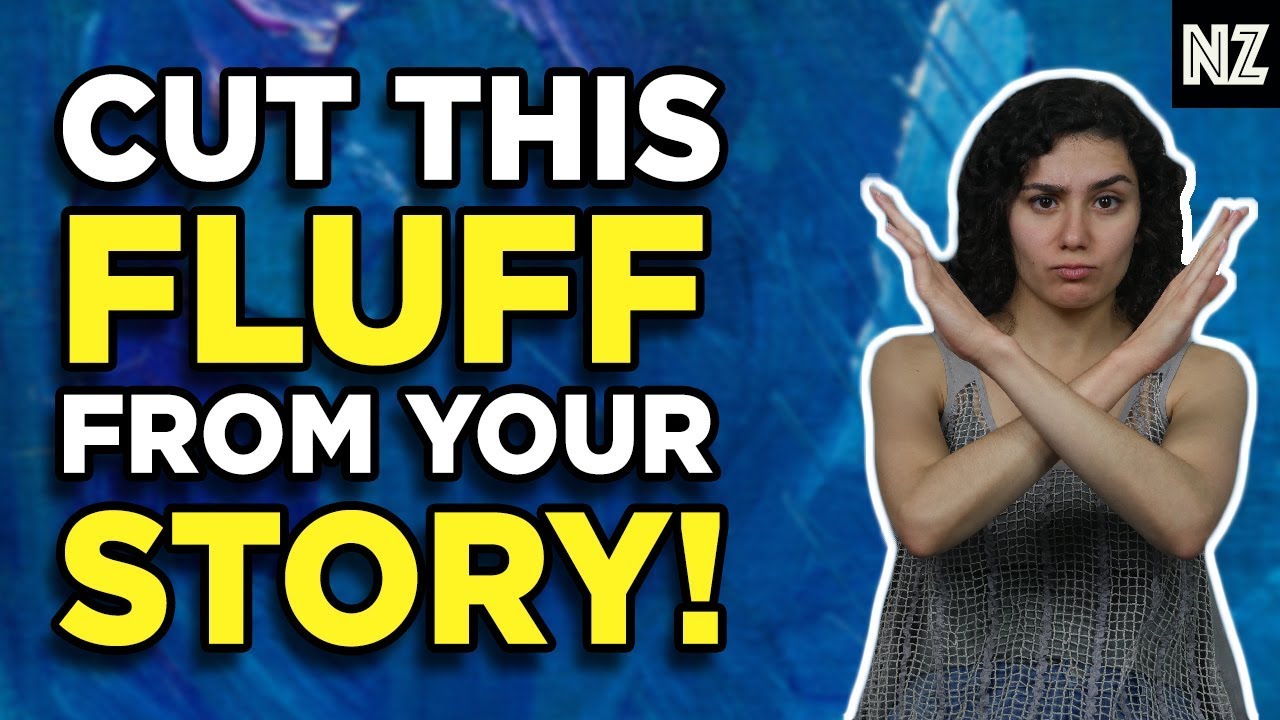5 Types Of Fluff To Cut From Your Writing | Writing Advice