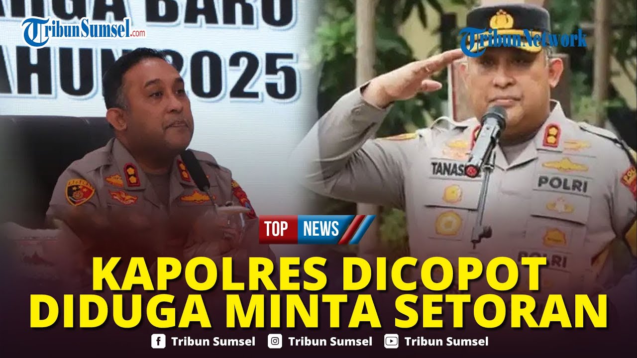 🔴Kapolres Tuban AKBP William Dicopot Diduga Tekan Anak Buah Wajib Setoran & Potong Biaya Operasional