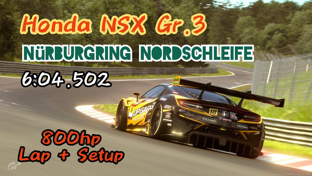 GT7 | Honda NSX Gr3 (800hp) & Nurburgring Nordschleife 6:04.502 | Lap + Setup