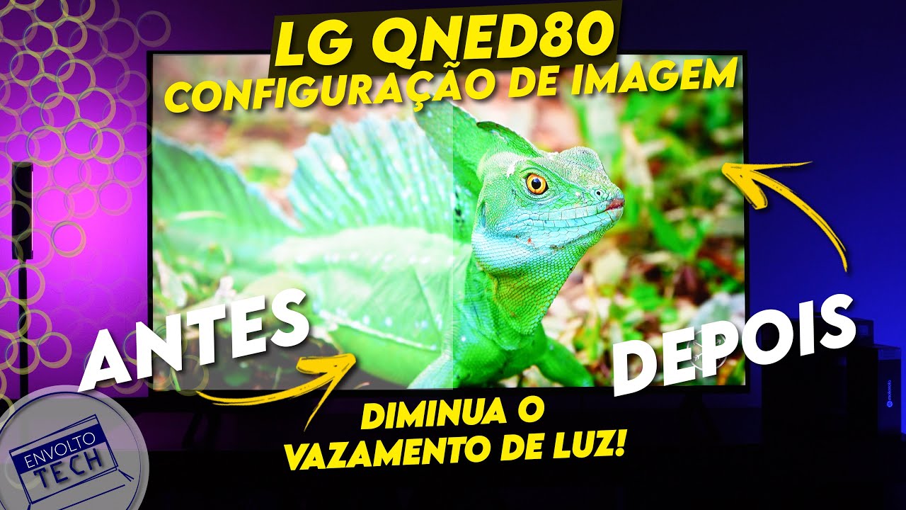 MELHOR CONFIGURAÇÃO DE IMAGEM TV 4K LG QNED80 Veja como diminuir o VAZAMENTO DE LUZ e MAIS!