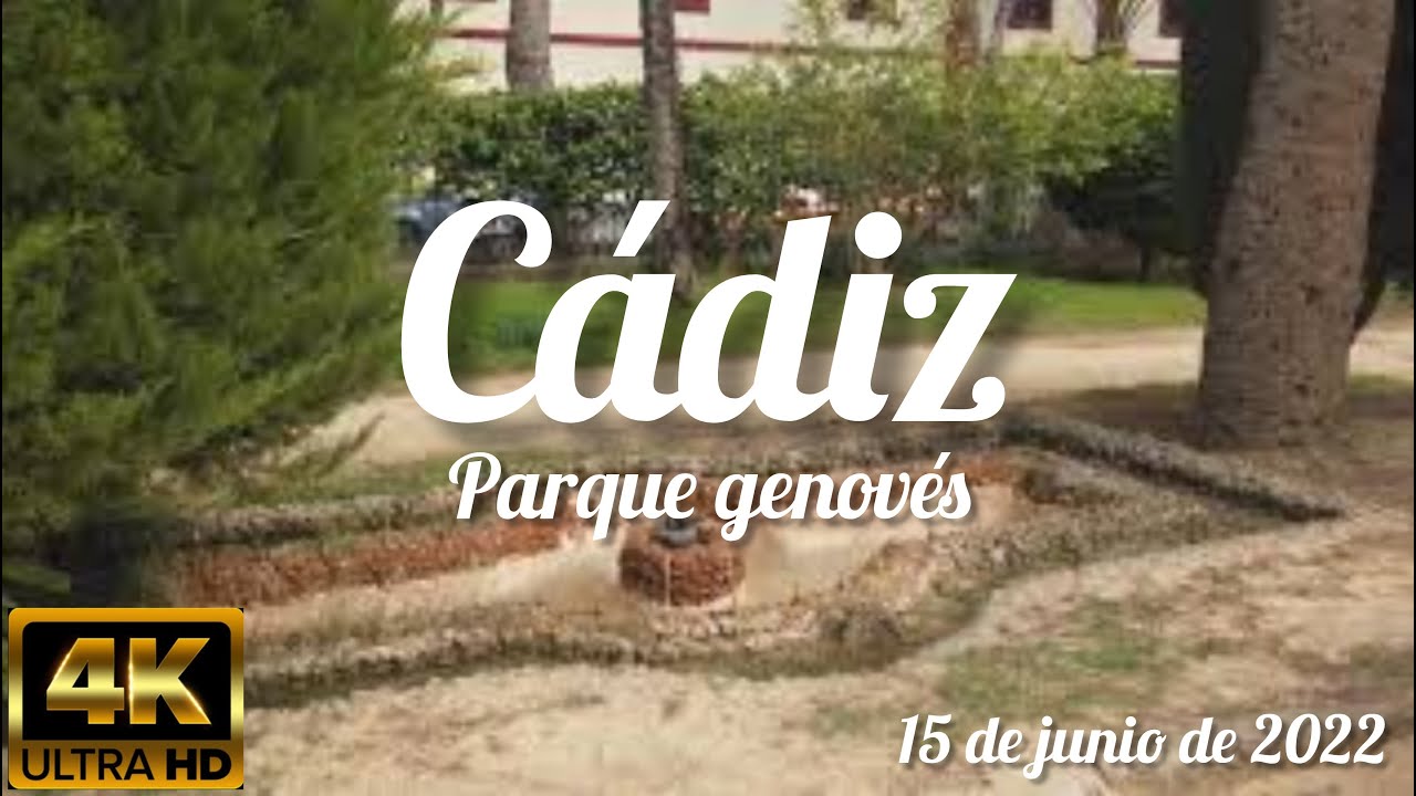 parque genov&eacute;s (C&aacute;diz) (4k) (15 de junio de 2022)