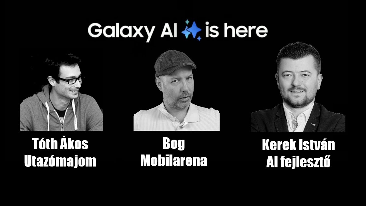 Galaxy AI, Gemini, egyéb AI megoldások - Tóth Ákossal (Utazómajom) és Kerek Istvánnal (AI fejlesztő)