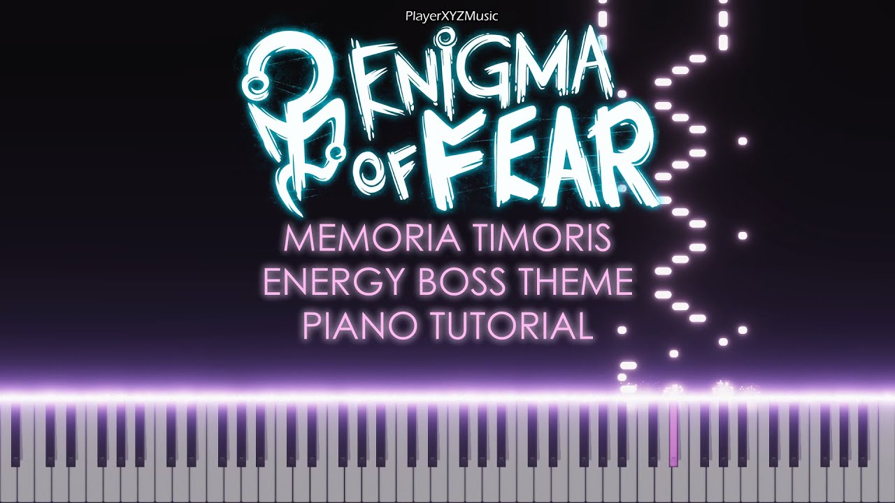 Enigma of Fear - Memoria Timoris Energy Boss (Piano Tutorial)