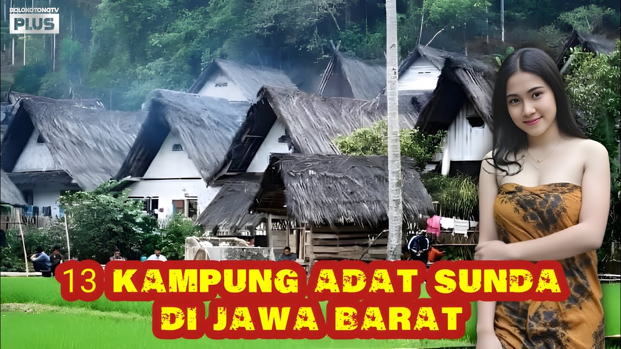 13 KAMPUNG ADAT SUNDA DI JAWA BARAT