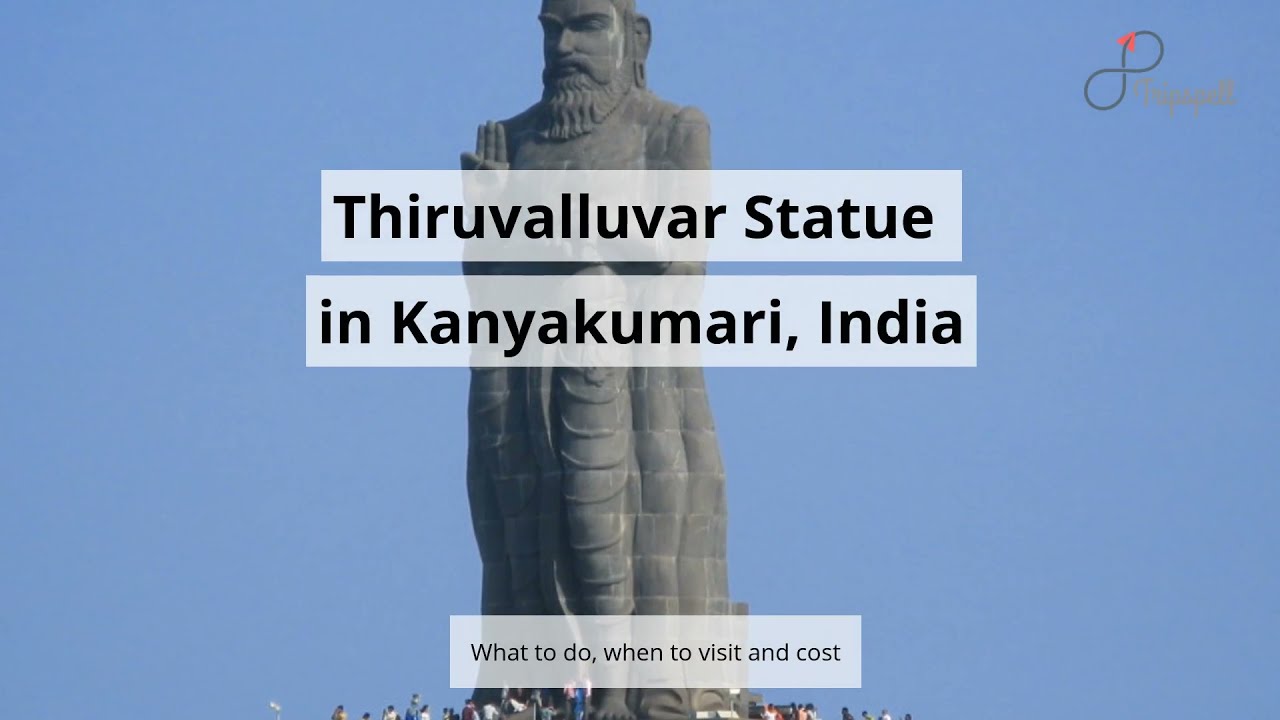 Thiruvalluvar Statue, Kanyakumari Guide - What to do, When to visit, How to reach, Cost  Tripspell