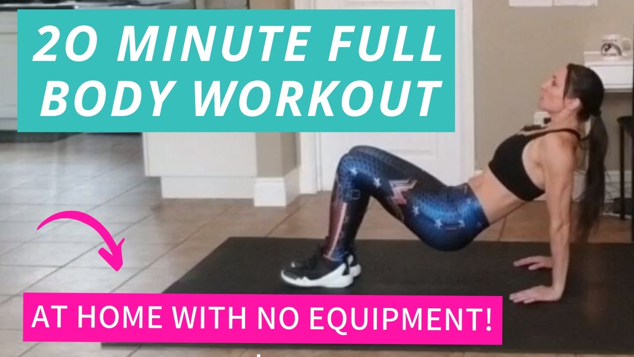 20 Minute At Home Full Body Workout, No Equipment Needed