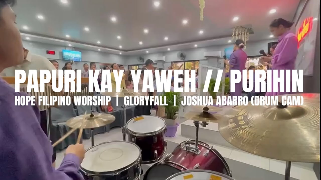 Papuri Kay Yahweh // Purihin | Drum Cam | Joshua Abarro