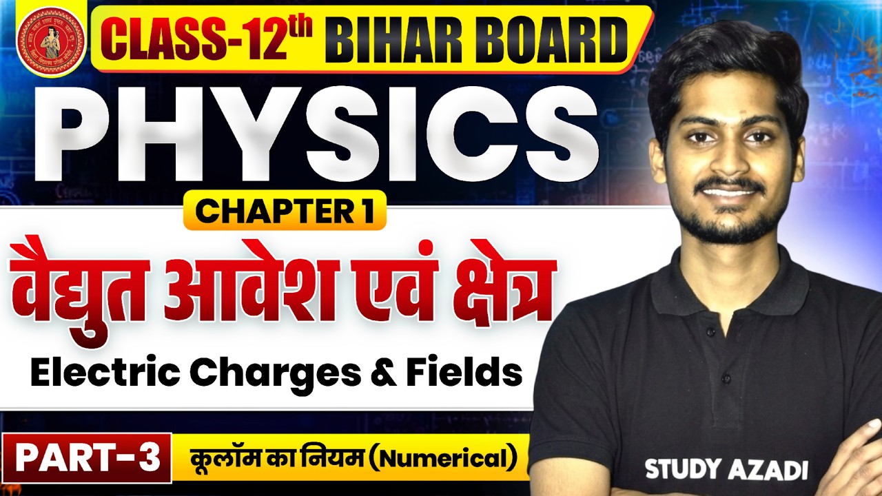 Physics Class 12 Chapter 1 | Electric Charges And Field | Coulomb's Law Class 12 Physics