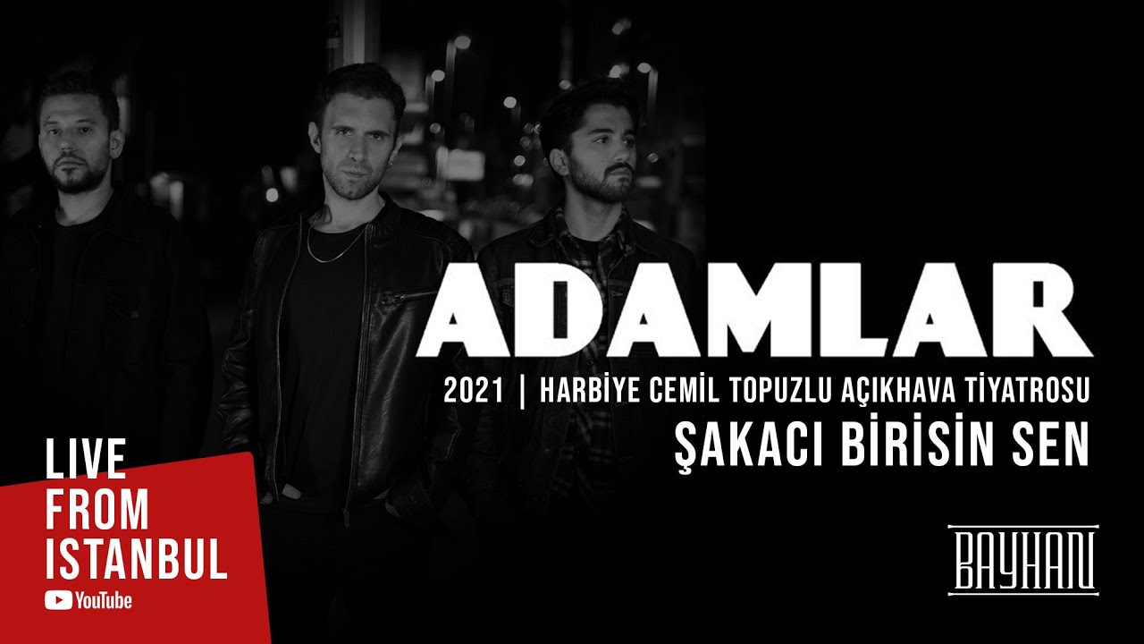 Adamlar - Şakacı Birisin Sen (Live From Istanbul)