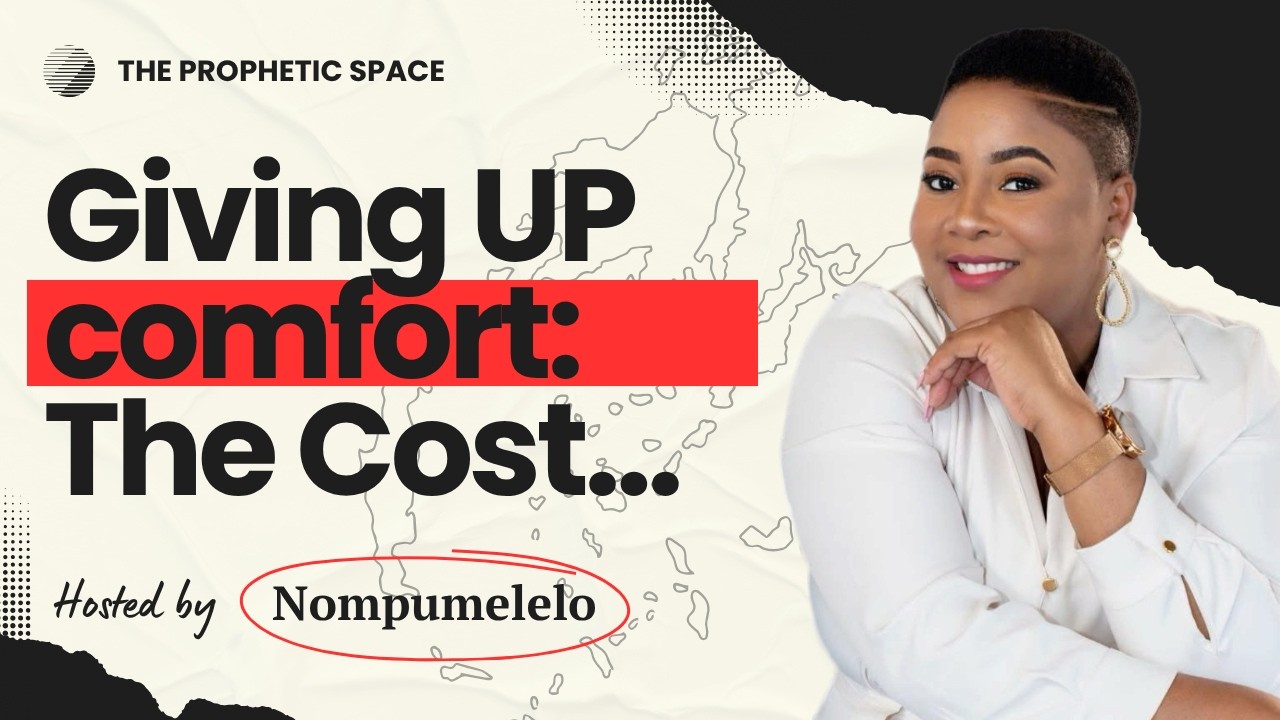 The Prophetic Space- Giving up comfort: The cost of the call