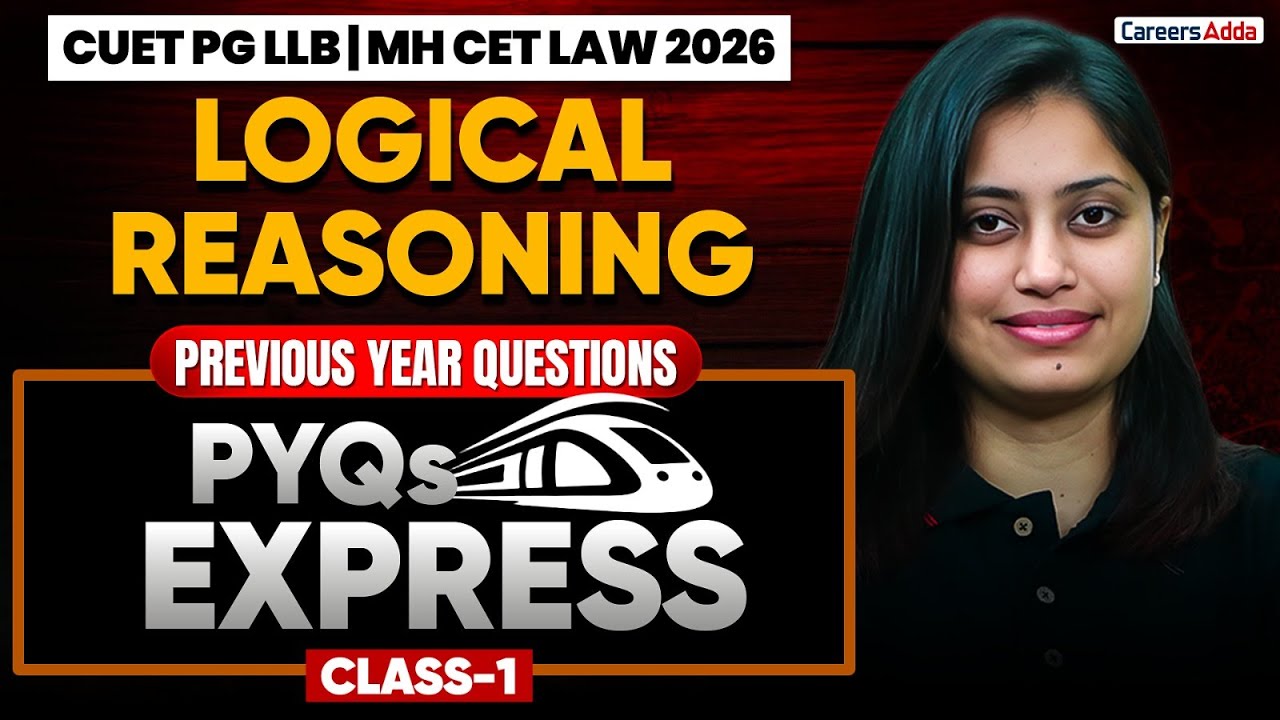 CUET PG LLB & MH CET LAW 2026 Logical Reasoning PYQs Class 1 For Law Entrance Exams | PYQs Express