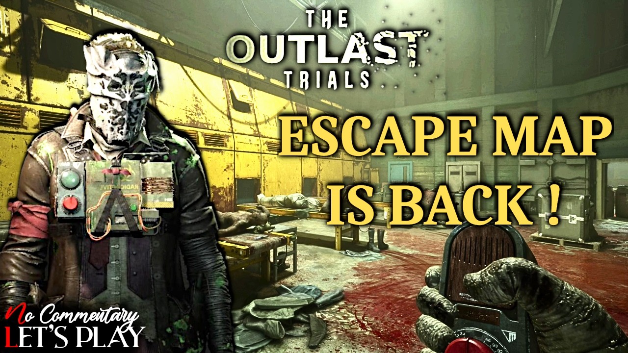 THE OUTLAST TRIALS - ESCAPE MAP IS BACK ! (With some changes...)  |1440p/60fps| #nocommentary