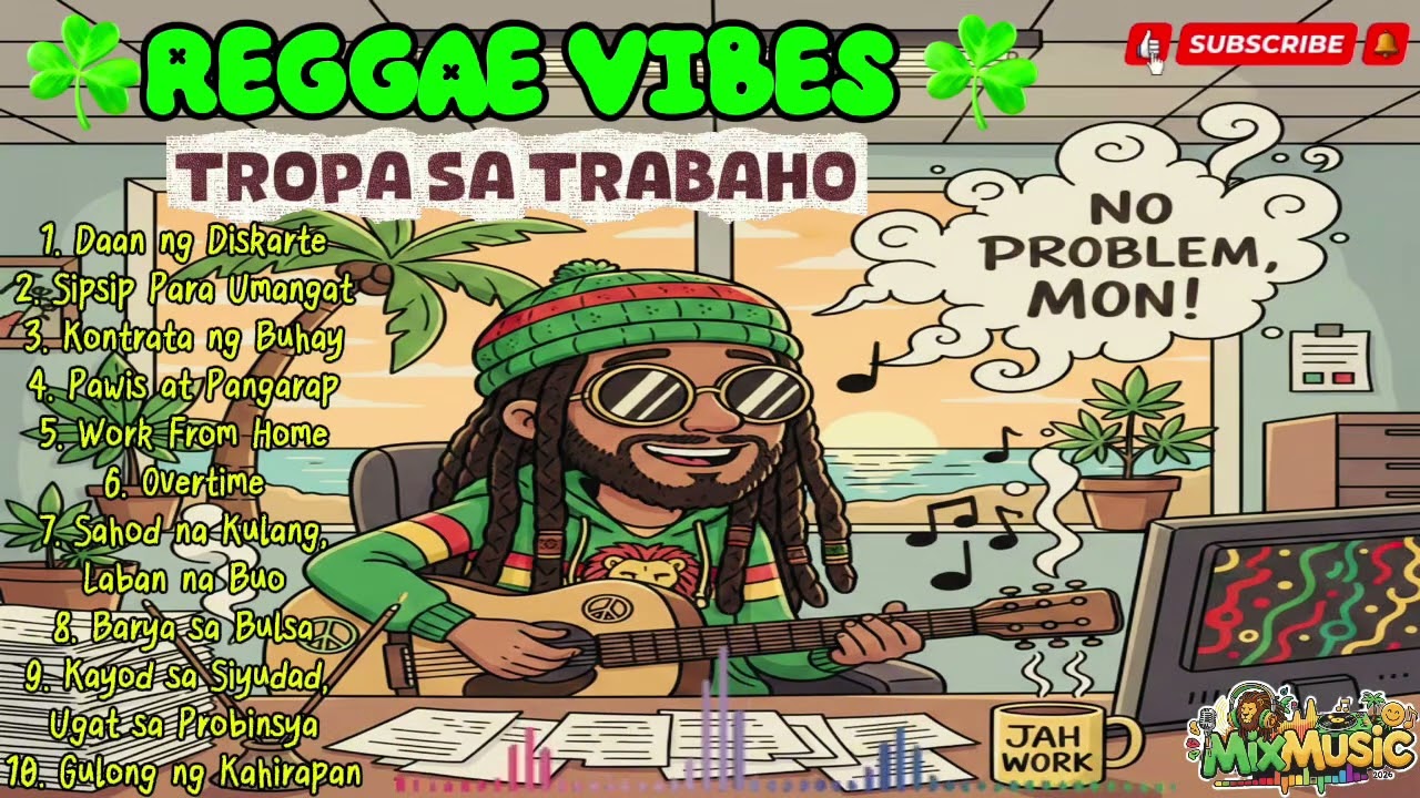 ☘️REGGAE VIBES☘️ New Chill Relaxing Roots Reggae Rap Music, TROPA SA TRABAHO - Buhay sa Trabaho