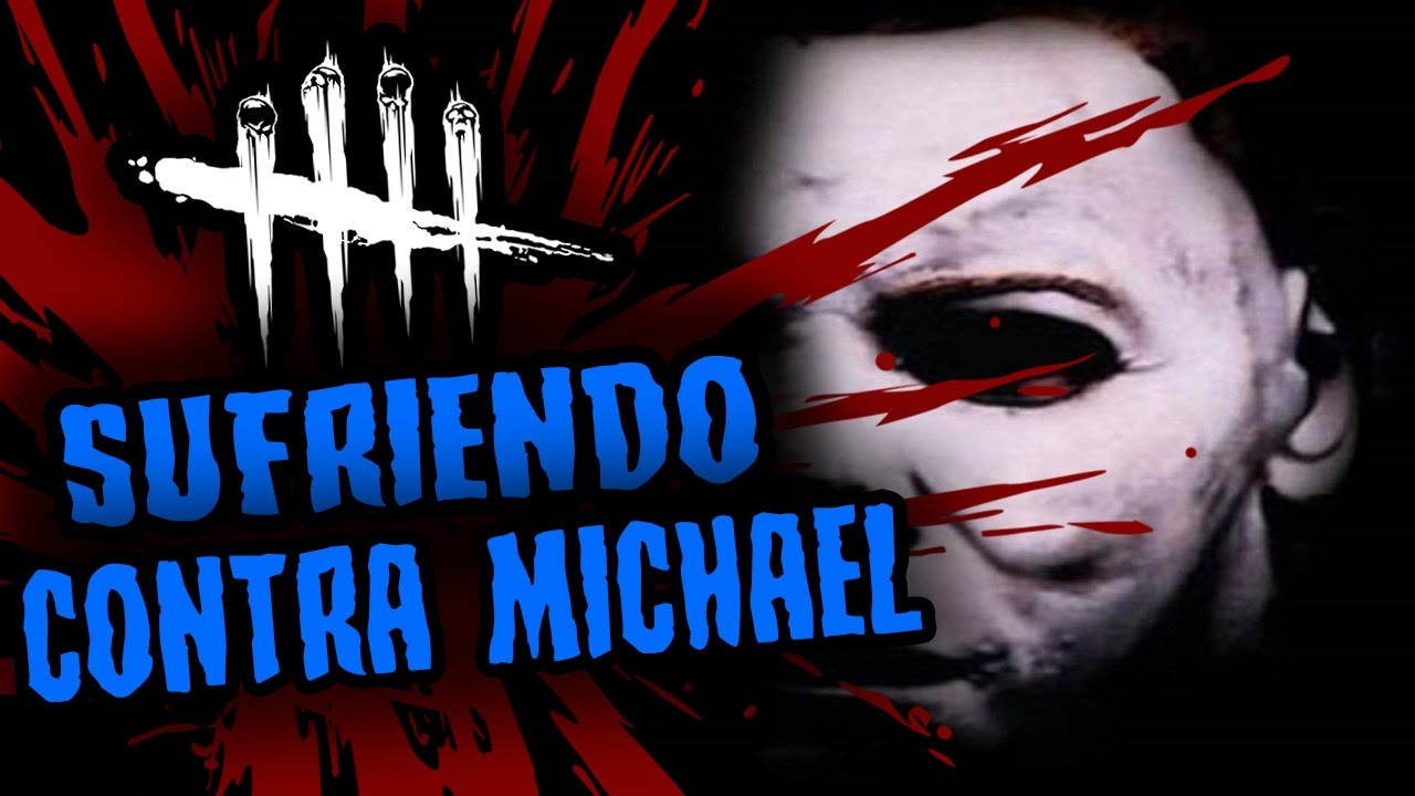 DEAD BY DAYLIGHT - SUFRIENDO CONTRA MICHAEL - GAMEPLAY ESPAÑOL