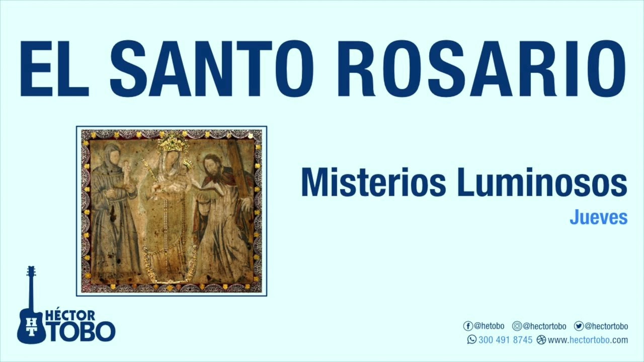 Héctor Tobo | El Santo Rosario - Misterios Luminosos
