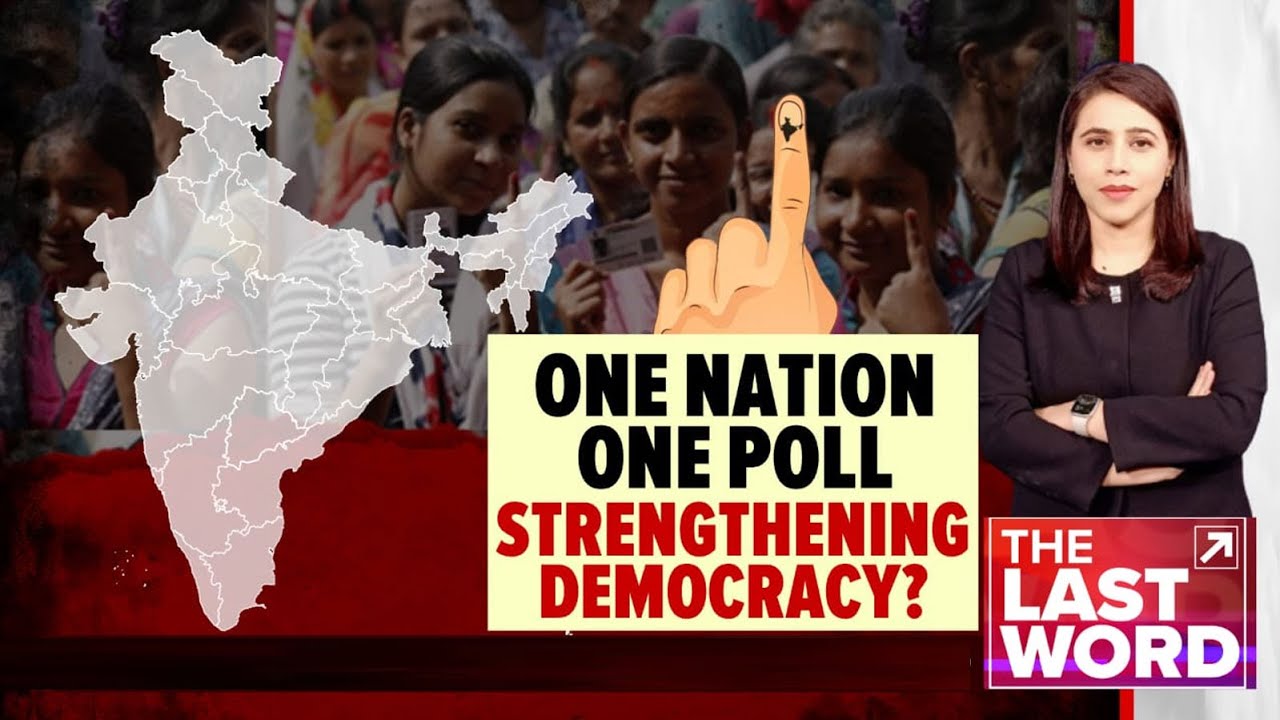 One Nation One Poll: Strengthening Democracy? | The Last Word