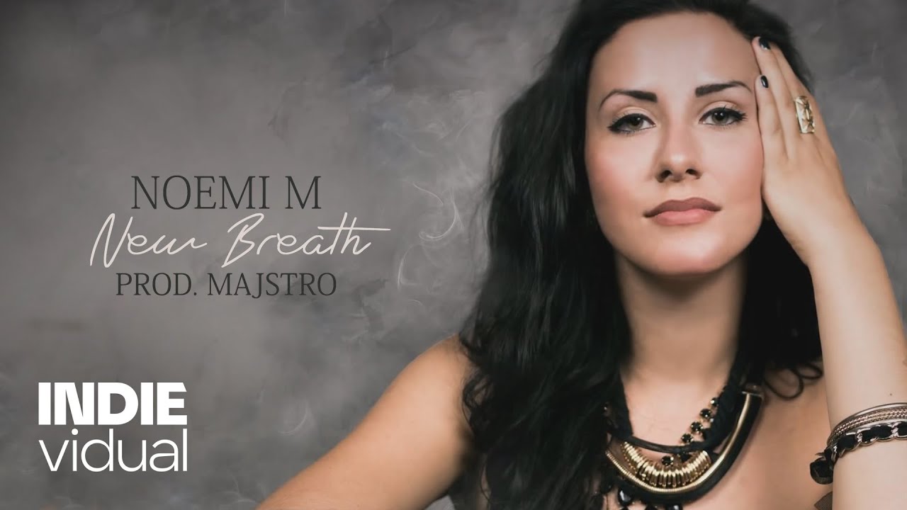 Noemi M &mdash; New Breath &bull; prod. Majstro